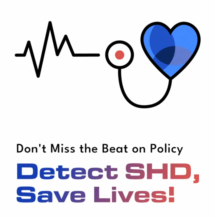 Detect SHD, Save Lives: Don't miss the beat on policy